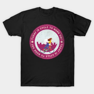 Today is Cycle to Work Day Badge T-Shirt